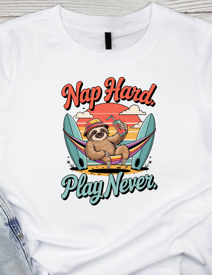 Nap Hard, Play Never -DTF TRANSFER Prints  10 x 10 inches