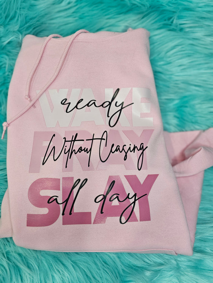 Pink Hoodie with WAKE PRAY SLAY graphics